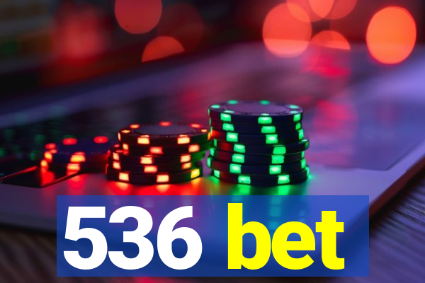 536 bet